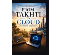 From Takhti to Cloud: An Indian Engineer’s Journey Through 60 Years of Change