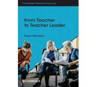 From teacher to teacher leader. Cambridge handbooks for language teachers