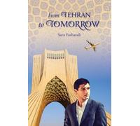 From Tehran to Tomorrow