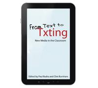 From Text to Txting: New Media in the Classroom