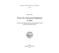 From the Armenian Highland to Iran. A Study on the Relations between the Kingdom