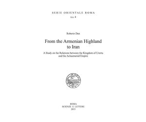 From the Armenian Highland to Iran. A Study on the Relations between the Kingdom