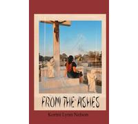 From the Ashes: Poems of Love, Loss, and Becoming