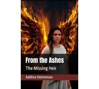 From the Ashes: The Missing Heir