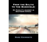 From the Baltic to the Bushveld: My Family's Journey in Southern Africa