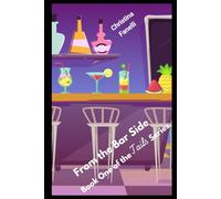 From the Bar Side: A Feel-Good Small Town Novel of Personal Growth, Community, and Second Chances