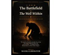 From the Battlefield to the Well Within