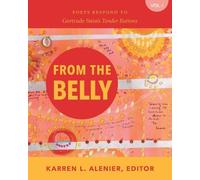 From the Belly: Poets Respond to Gertrude Stein's Tender Buttons Vol (Tascabile)