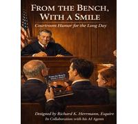 From The Bench, With A Smile: Courtroom Humor for the Long Day