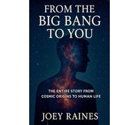 From the Big Bang to You