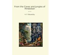 From the Caves and Jungles of Hindostan