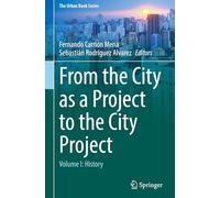 From the City As a Project to the City Project: History (1)