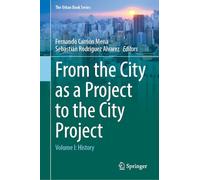 From the City As a Project to the City Project: History (1)