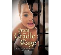 From the Cradle to the Cage