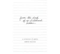 from the desk of my childhood room: a collection of poetry