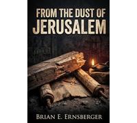 From the Dust of Jerusalem: The Epic Journey of Simon and his Sons