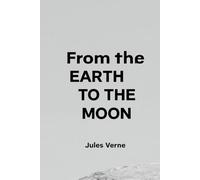From the Earth to the Moon