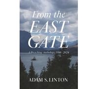 From the East Gate: A Preaching Anthology, 1996-2024