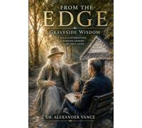FROM THE EDGE: Graveside Wisdom