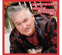 Jerry A. Lang From the Fire Into the Water (CD)