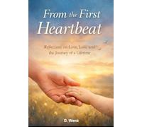 From the First Heartbeat: A Letter of Love to Children