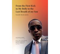 From the First Kick in My Belly to the Last Breath of my Son
