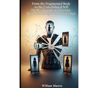 From the Fragmented Body to the Consolidated Self: The Psychoanalysis of Gender Dysphoria in the Light of the Mirror Stage