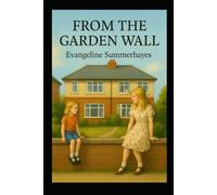 From The Garden Wall