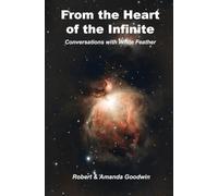 From the Heart of the Infinite: Conversations with White Feather