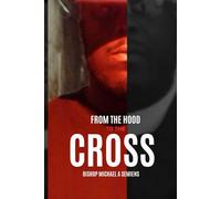 From the Hood to the Cross