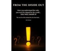 FROM THE INSIDE OUT: Emotional Literacy for a Clearer, Calmer Life