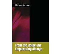 From the Inside Out: Empowering Change