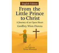 From the Little Prince to Christ: A Journey of an Open Heart