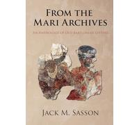 From the Mari Archives: An Anthology of Old Babylonian Letters