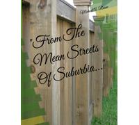 From The Mean Streets Of Suburbia...