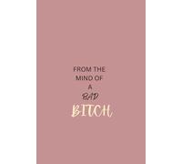 From The Mind Of A Bad Bitch