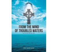 From the Mind of Troubled Waters: An Outlook Into My Soul