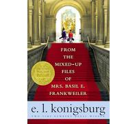 From the Mixed-Up Files of Mrs. Basil E. Frankweiler