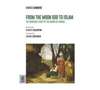 From the moon God to Islam. The incredible story of the pagans of Harran