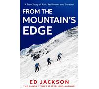 From the Mountain’s Edge: A must-read journey through the heights of the Himalayas and the depths of human resilience