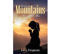 From the mountains he called me