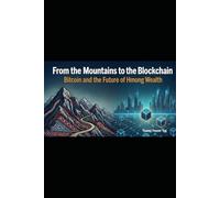 From the Mountains to the Blockchain: Bitcoin and the Future of Hmong Wealth