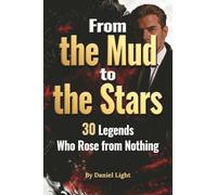 From the Mud to the Stars: 【Live a Legendary Life of Your Own】