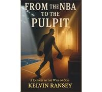 From the NBA to the Pulpit: A Journey in the Will of God