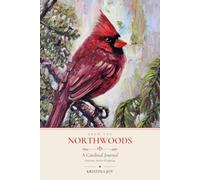 From the Northwoods: A Cardinal Journal