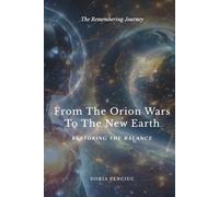 From The Orion Wars To The New Earth: Restoring The Balance