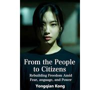 From the People to Citizens: - Rebuilding Freedom Amid Fear, Language, and Power