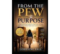 From the Pew to Purpose: Stepping Out of Comfort and Walking Into Your Calling