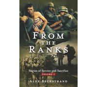 From the Ranks: Stories of Service and Sacrifice: 1