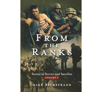 From the Ranks: Stories of Service and Sacrifice